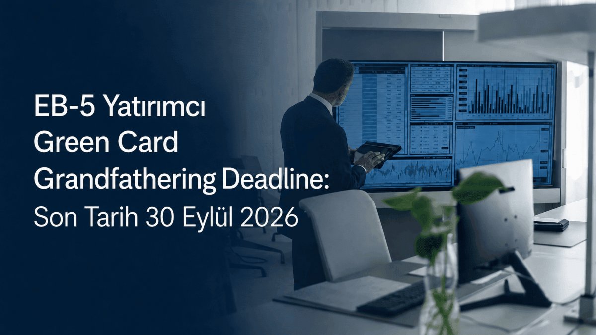 eb5-yatirimci-grandfathering-deadline