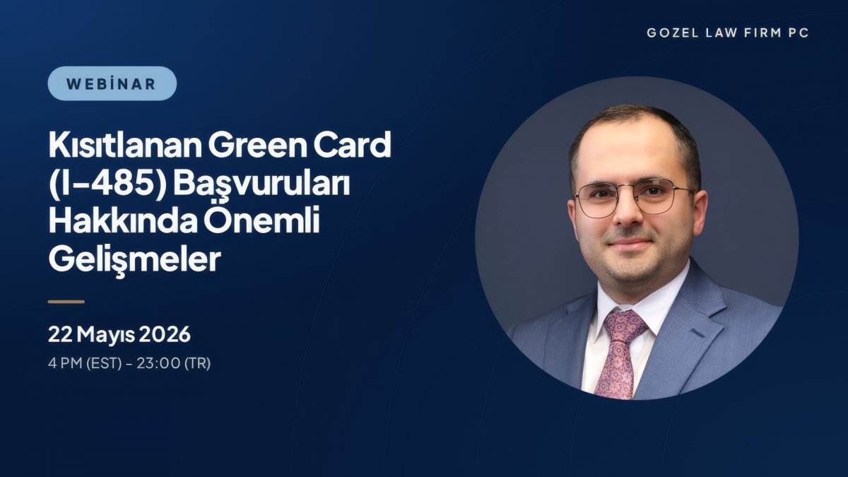 kisitlanan-green-card-i-485-basvurulari-webinar-gozel-law