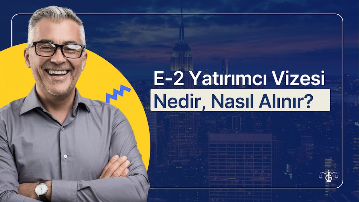 E-2 Tüccar Vizesi Nedir (1920 x 1080 piksel) (1)