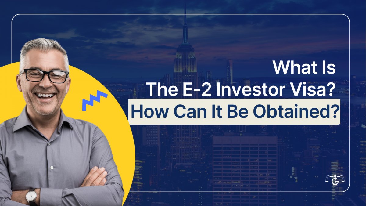 Step-by-step E-2 visa application process, requirements, and benefits for investors.
